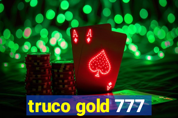 truco gold 777